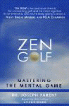 Zen Golf: Mastering the Mental Game