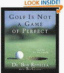 Golf Is Not A Game Of Perfect